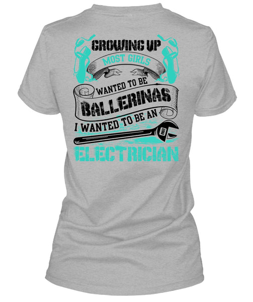 I Wanted To Be An Electrician T Shirt, I Love Electrician T Shirt