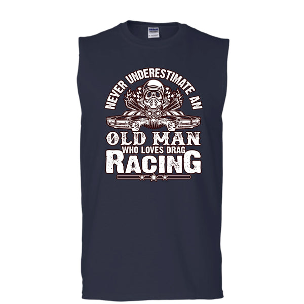 Never Underestimate T Shirt, Old Man Who Loves Drag Racing Tank Top (Men's Cotton Sleeveless)