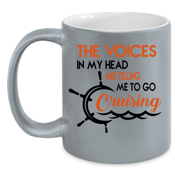 Telling Me To Go Cruising Coffee Mug, The Voices In My Head Accent Mug