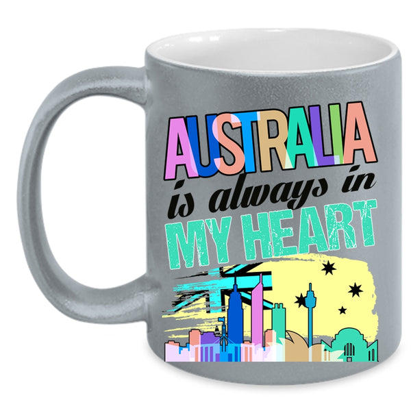 Awesome Australian Coffee Mug, Australia Is Always In My Heart Accent Mug