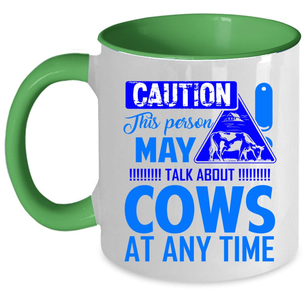Funny Coffee Mug, This Person May Talk About Cows At Any Time Accent Mug
