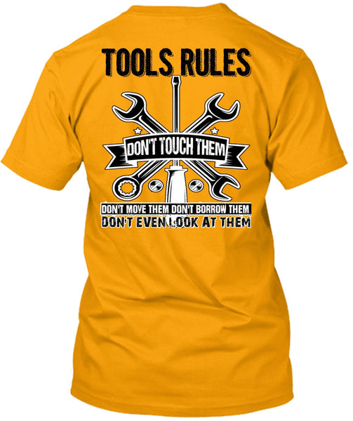 Tools Rules Don't Touch Them T Shirt, I Love Mechanic T Shirt