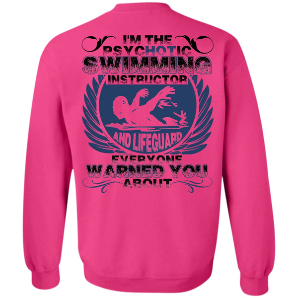 Being A Swimmer T Shirt, I'm The Psychotic Swimming Sweatshirt