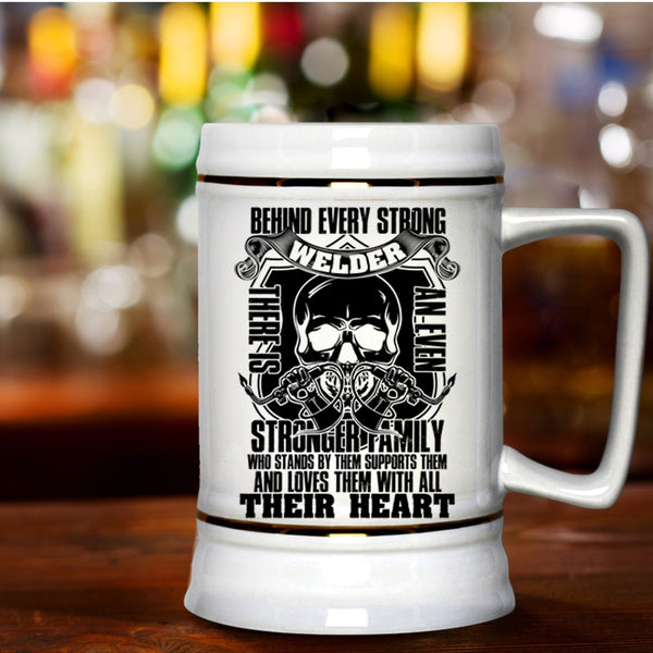 There Is An Even Stronger Family Beer Stein 22oz, Behind Every Strong Welder Beer Mug