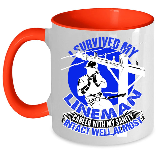 Cute Lineman Coffee Mug, I Survived My Lineman Career With My Sanity Accent Mug