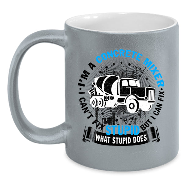 Cute Concrete Mixer Coffee Mug, I'm A Concrete Mixer Accent Mug