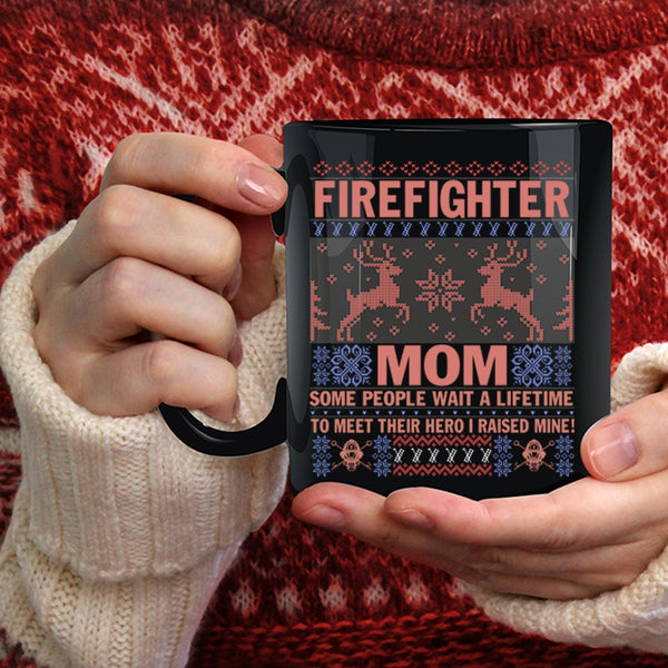 Firefighter Mom Coffee Mug, I Raise My Firefighter Mom Coffee Cup