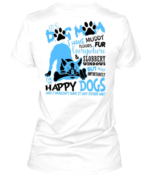 Dog Mom I Have Muddy Floor T Shirt, I Love My Dog T Shirt