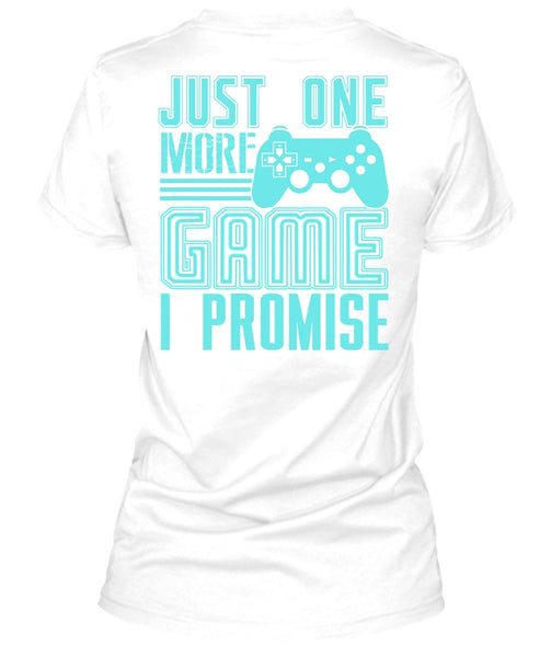 Just One More Game T Shirt, I Love Gaming T Shirt