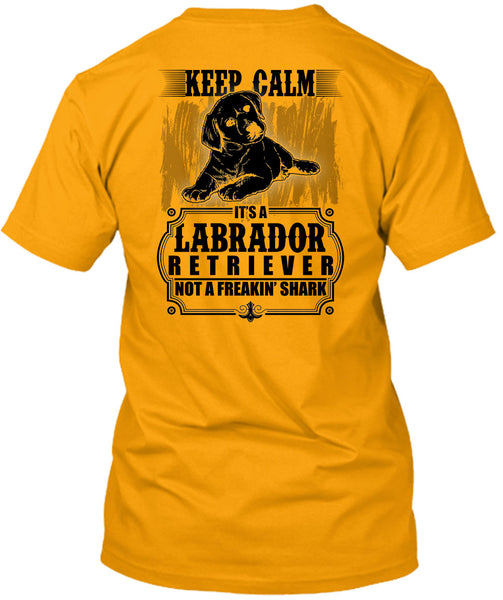It's Labrador Retriever T Shirt, I Love Labrador T Shirt