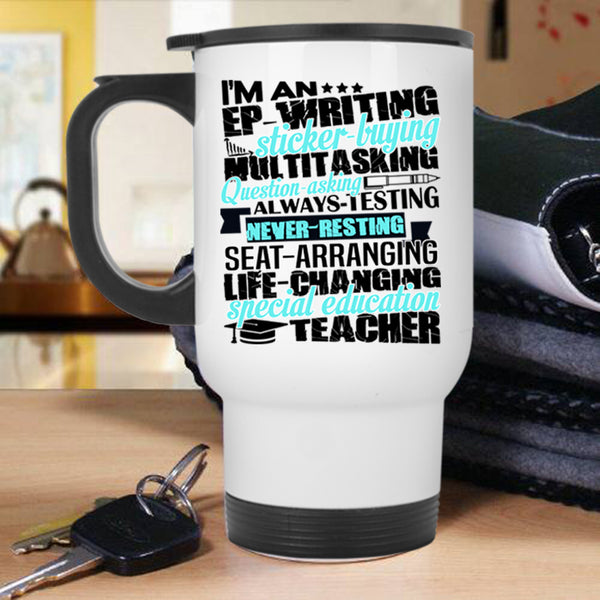 Cool Teachers Travel Mug, I'm A Special Education Teacher Mug