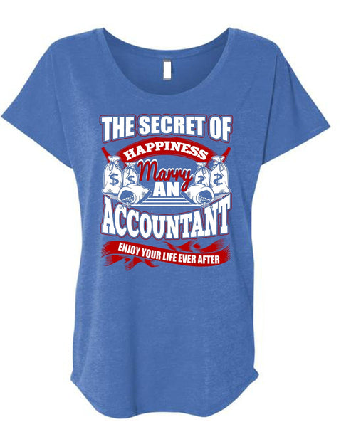 Happiness Marry An Accountant T Shirt, Being An Accountant T Shirt, Cool Shirt (Ladies' Triblend Dolman Sleeve)