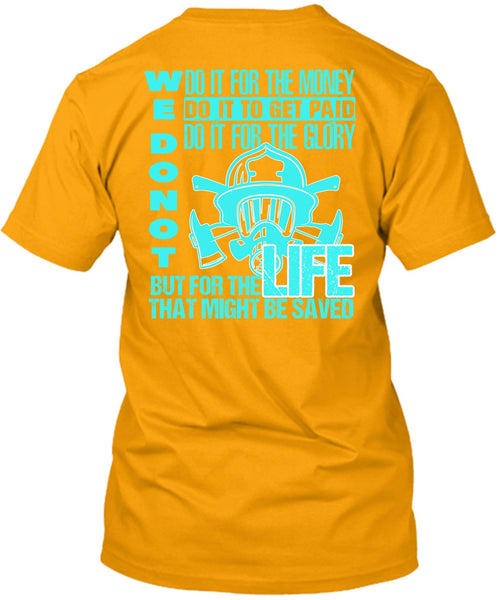 Do It For The Money T Shirt, I Love Firefighter T Shirt