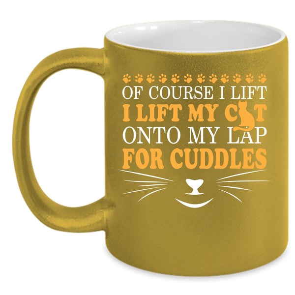 I Lift My Cat Onto My Lap Coffee Mug, Lovely Cats Coffee Cup