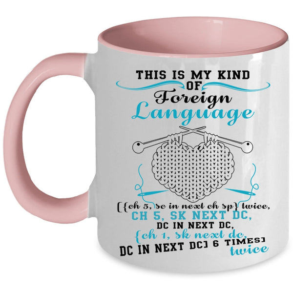 Funny Knitting Coffee Mug, This Is My Kind Of Foreign Language Accent Mug