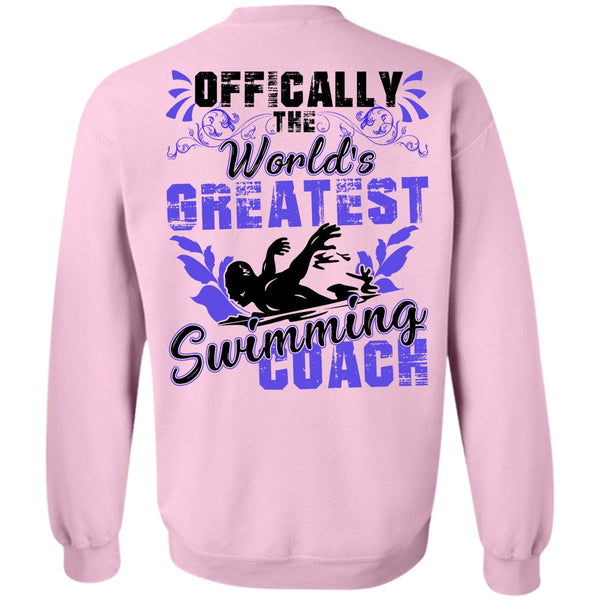 I Love Swimming T Shirt, Offically The World's Greatest Swimming Coach Sweatshirt