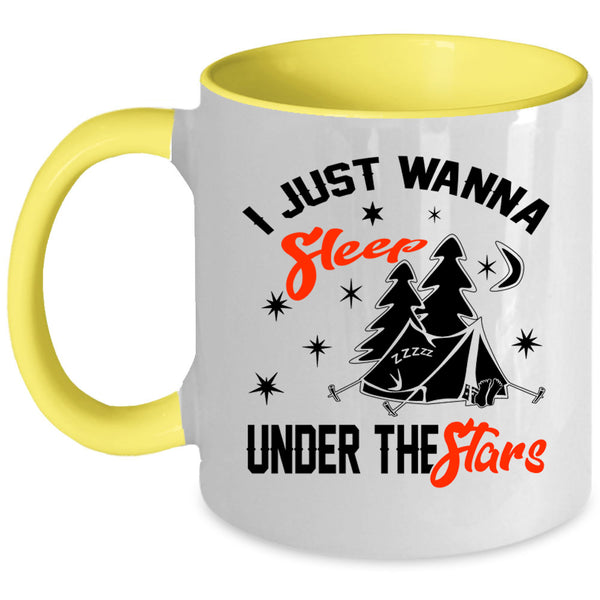 Funny Camping Coffee Mug, I Just Wanna Sleep Under The Stars Accent Mug