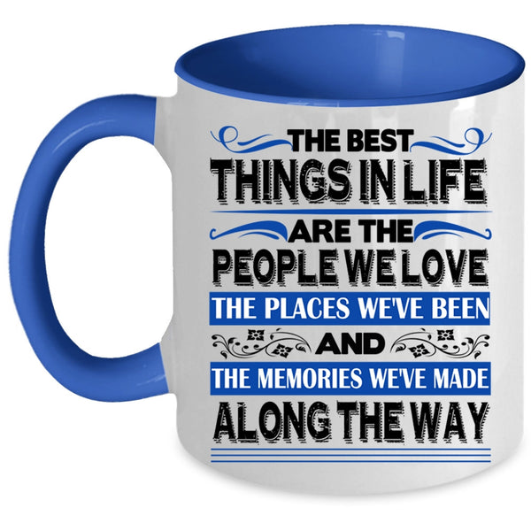 Love Coffee Mug, The Best Things In Life Accent Mug
