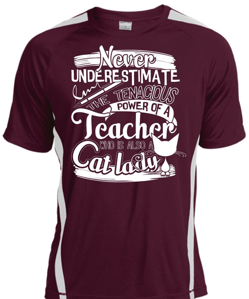 The Tenacious Power Of A Teacher T Shirt, Also A Cat Lady T Shirt, Cool Shirt