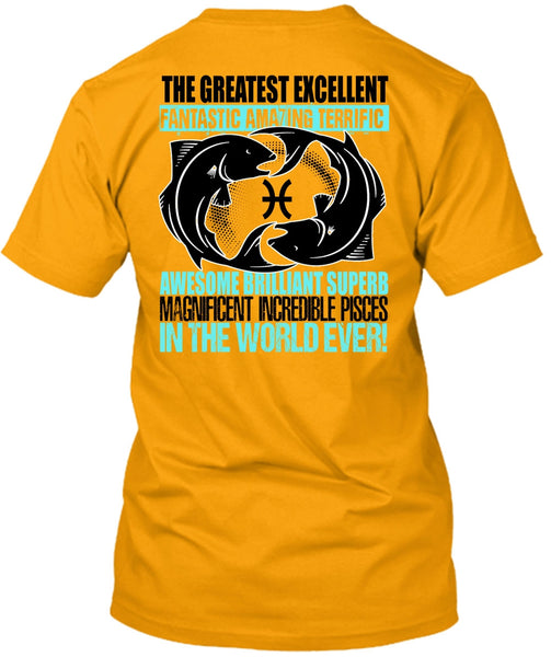Magnificent Incredible Pisces T Shirt, I Love Pisces T Shirt