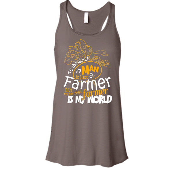 My Man Just A Farmer T Shirt, That Farmer Is My world T Shirt, Cool T Shirt