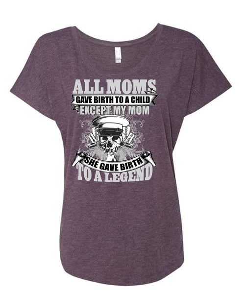 She Gave Birth To A Legend T Shirt, Being A Mom T Shirt, Cool Shirt (Ladies' Triblend Dolman Sleeve)