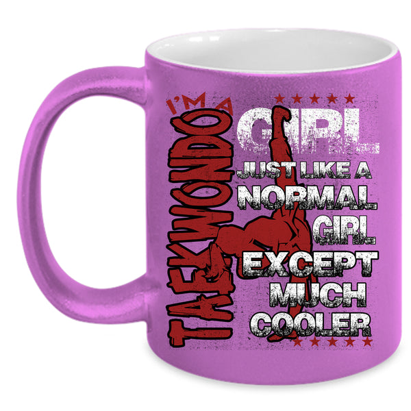 I'm A Taekwondo Girl Coffee Mug, Cool Girls Coffee Cup