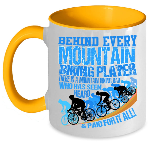 There Is A Mountain Biking Dad Coffee Mug, Behind Every Mountain Biking Player Accent Mug