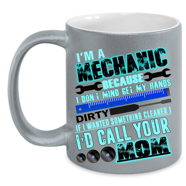 Cute Gift For Mechanic Coffee Mug, I'm A Mechanic Accent Mug