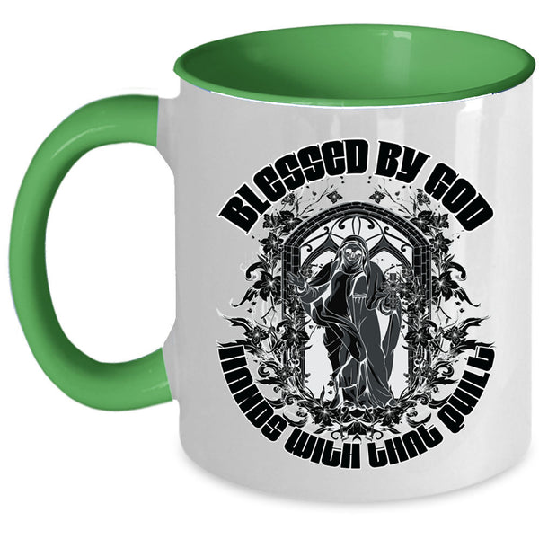 Funny Quilt Coffee Mug, Blessed By God Hands With That Quilt Accent Mug