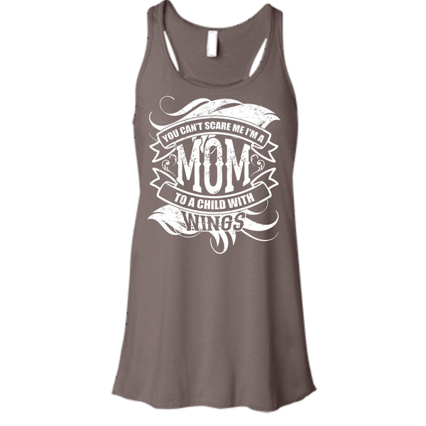 You Can't Scare Me T Shirt, I'm A Mom To A Child With Wings Tank Top