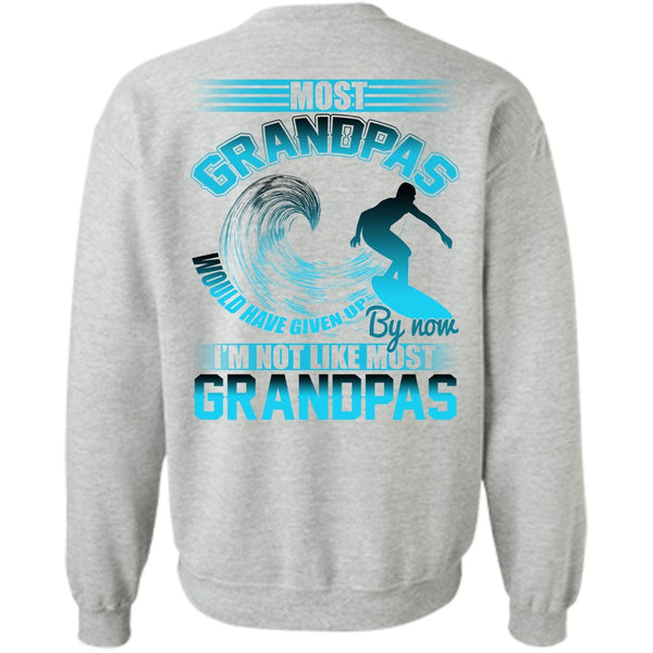 I Love Grandpa T Shirt, I'm Not Like Most Grandpas Sweatshirt