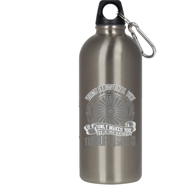 Only Makes You Stronger Except Turbofan 20 oz Stainless Steel Bottle,Awesome Mechanic Outdoor Sports Water Bottle