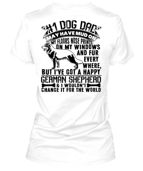 Dog Dad May Have Mud T Shirt, I Love My Dog T Shirt