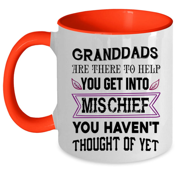 Funny Grandfather Coffee Mug, Granddads Are There To Help Accent Mug
