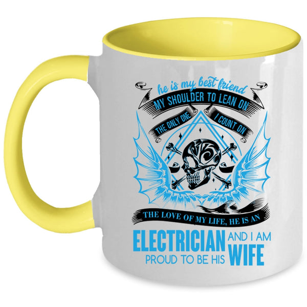 I Am Proud To Be His Wife Coffee Mug, He Is An Electrician Accent Mug