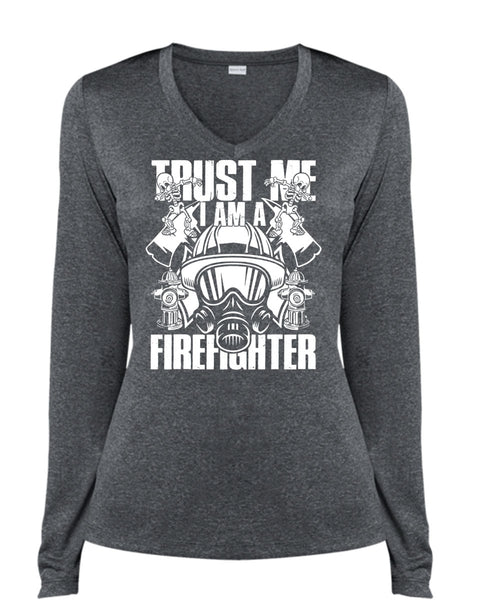 Trust Me I Am A Firefighter T Shirt, Being A Firefighter T Shirt, Cool Shirt (Ladies LS Heather V-Neck)