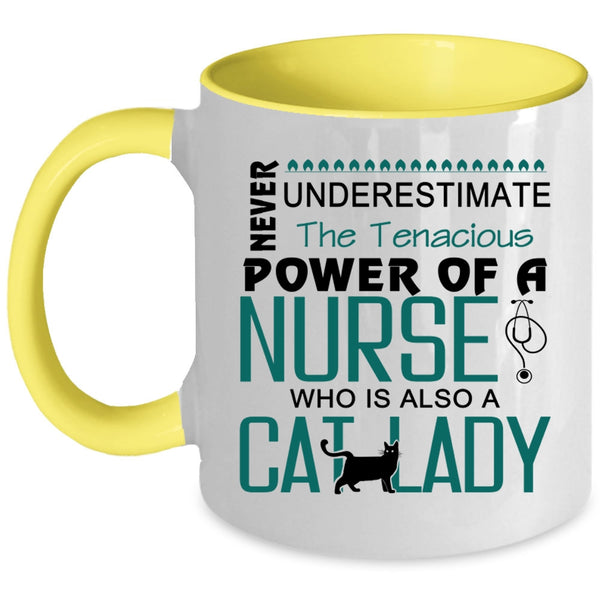 The Tenacious Power Of A Nurse Cup, Cat Lady Mug