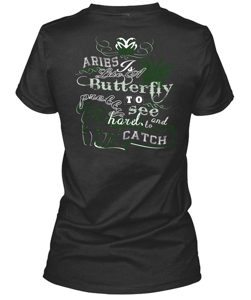 Aries Is Like Of Butterfly T Shirt, Harel To Catch T Shirt