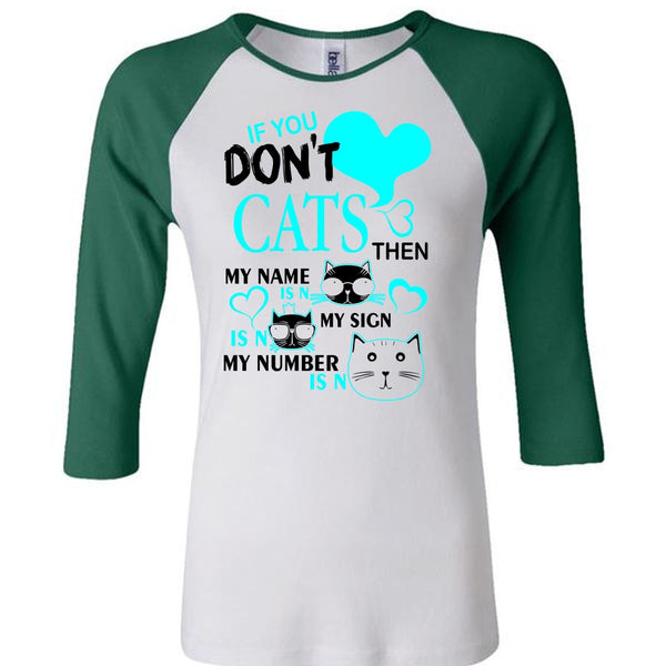 If You Don't Cats T Shirt, I Love My Cat T Shirt, Awesome T-Shirts