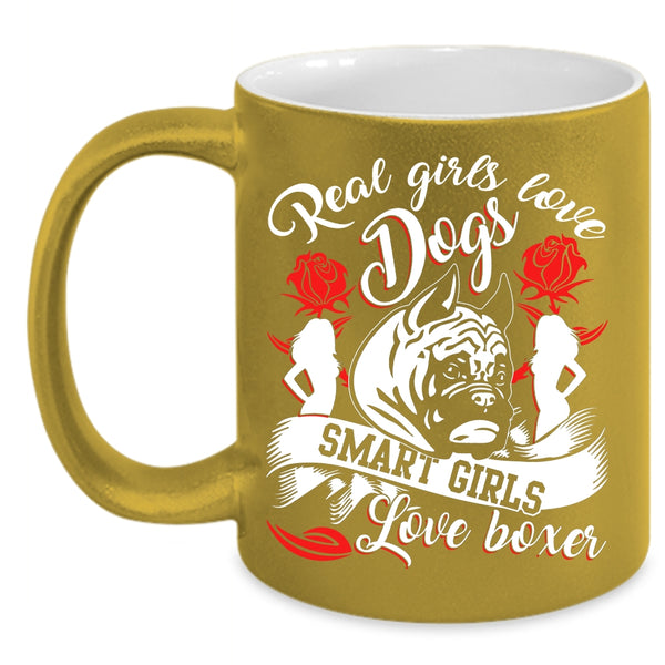 Real Girls Love Dogs Coffee Mug, Smart Girls Love Boxer Coffee Cup