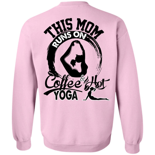 I Love Nanny T Shirt, This Mom Runs On Coffee Hot Yoga Sweatshirt
