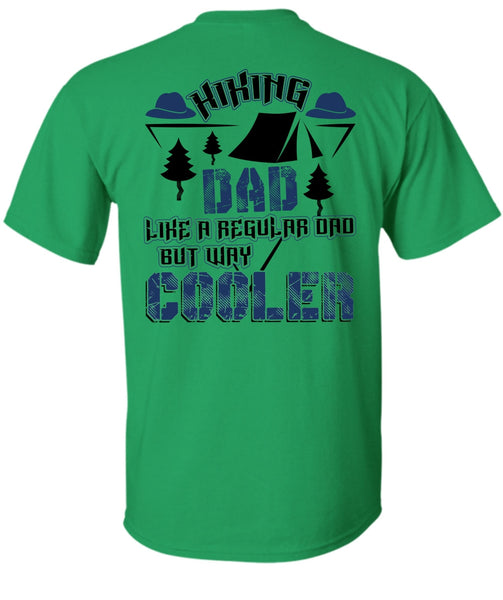 Hiking Dad Like A Regular Dad T Shirt, I Love Hiking T Shirt