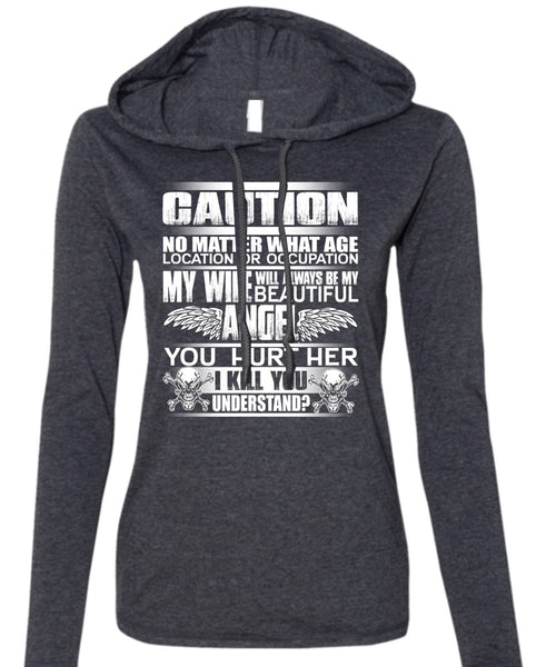 My Wife Will Always Be My Beautiful T Shirt, Being A Wife T Shirt (Anvil Ladies Ringspun Hooded)