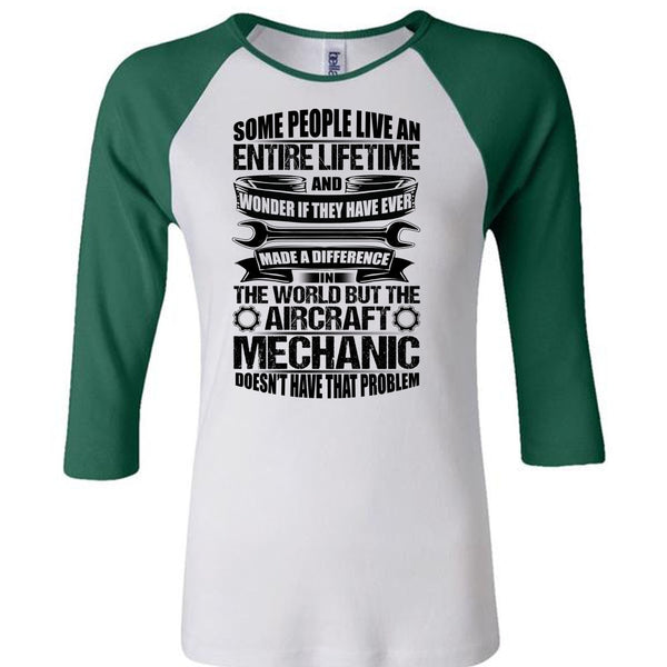 Aircraft Mechanic Doesn't Have That Problem T Shirt, Being A Mechanic T Shirt, Awesome T-Shirts