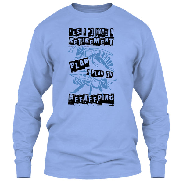 I Do Have A Retirement Plan T Shirt, Coolest Beekeeper T Shirt