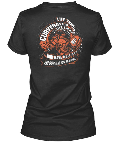 Life Throws Curveballs T Shirt, God Gave Me A Bat T Shirt