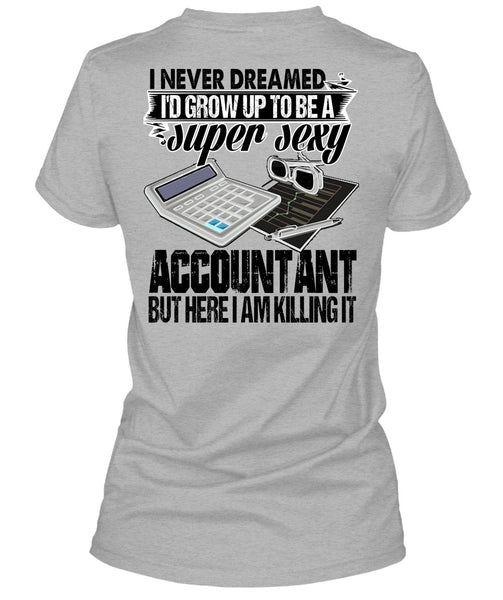 I'd Grow Up To Be An Accountant T Shirt, I Love Accountant T Shirt