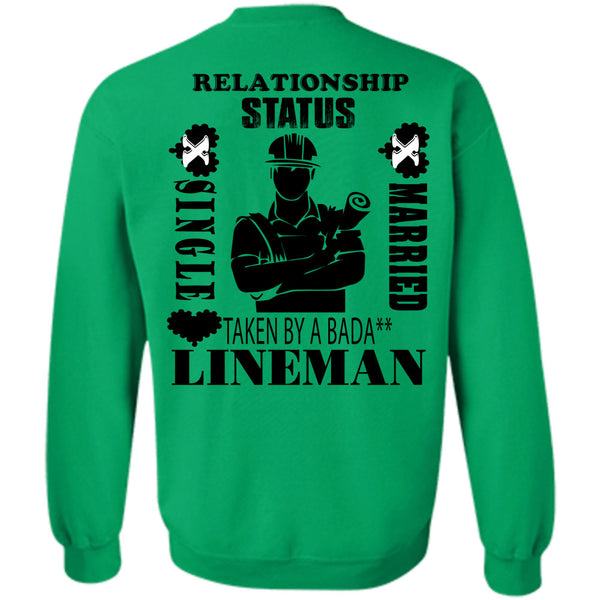 Being A Lineman T Shirt, Relationship Status Single Taken By A Lineman Sweatshirt