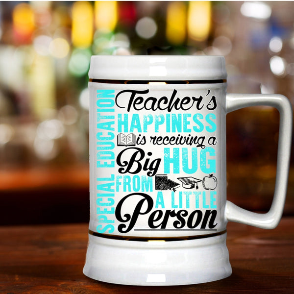 Big Hug Beer Stein 22oz, Special Education Teacher's Happiness Beer Mug